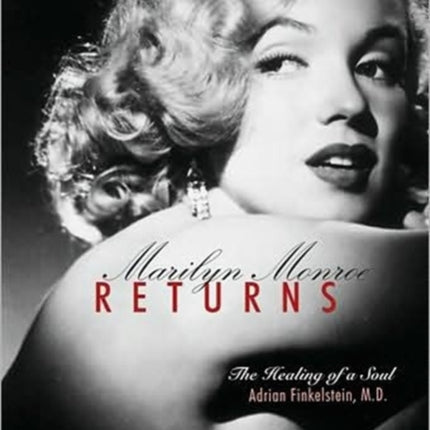 Marilyn Monroe Returns: The Healing of the Soul