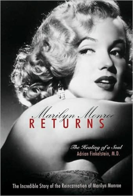 Marilyn Monroe Returns: The Healing of the Soul