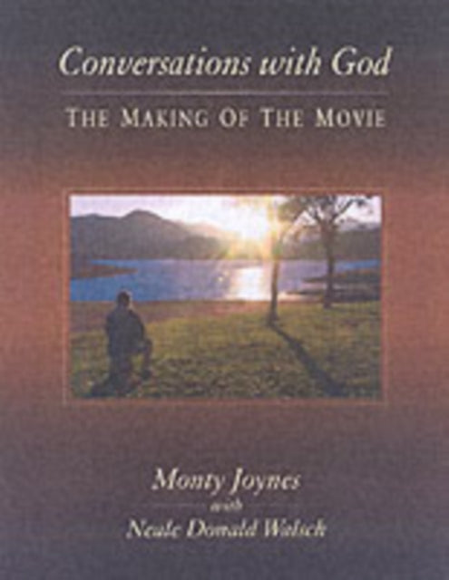 Conversations with God: The Making of the Movie