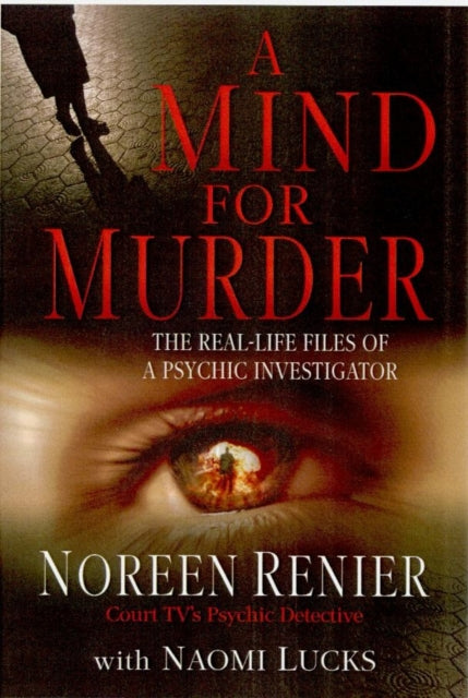 Mind for Murder: The Real-Life Files of a Psychic Investigator