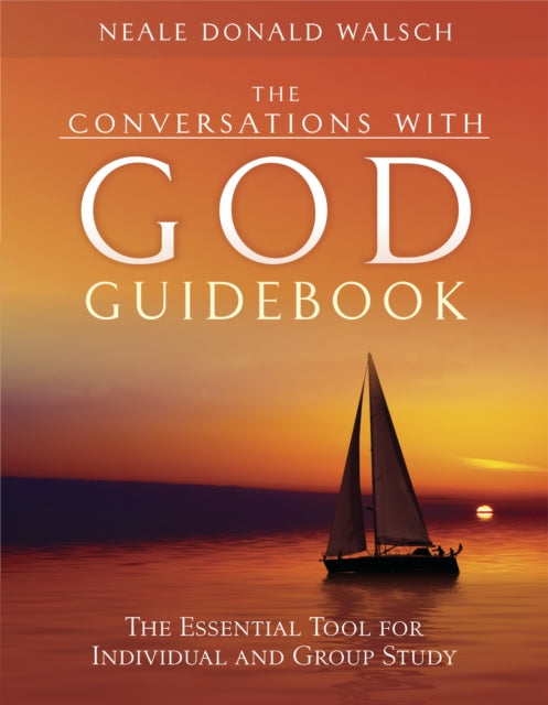 Conversations with God Guidebook: The Essential Tool for Individual and Group Study