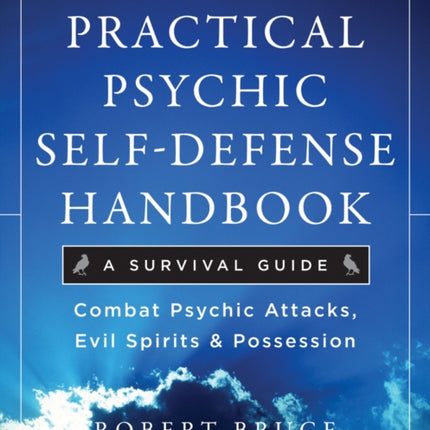 Practical Psychic Self-Defense Handbook: A Survival Guide