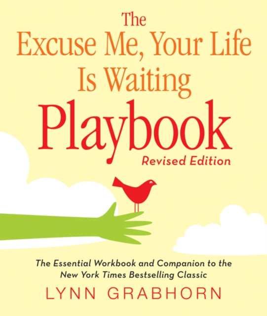 Excuse Me, Your Life is Waiting Playbook: The Essential Workbook and Companion to the New York Times Bestselling Classic