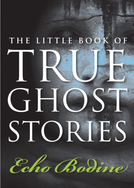 Little Book of True Ghost Stories