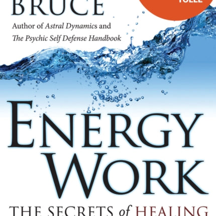 Energy Work: The Secrets of Healing and Spiritual Growth