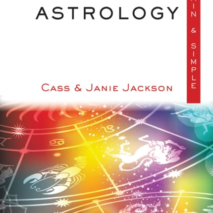 Astrology Plain And Simple The Only Book YouLl Ever Need Plain  Simple