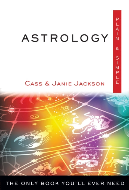 Astrology Plain And Simple The Only Book YouLl Ever Need Plain  Simple