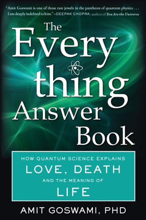 The Everything Answer Book: How Quantum Science Explains Love, Death, and the Meaning of Life