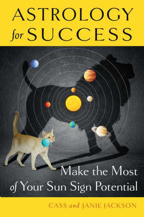 Astrology for Success: Make the Most of Your Sun Sign Potential