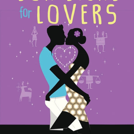 Sun Signs for Lovers: A Guide to Romance & Relationships