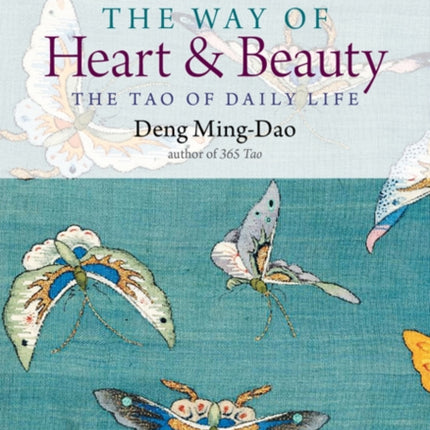 The Way of Heart and Beauty: The Tao of Daily Life