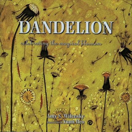 Dandelion: Celebrating the Magical Blossom