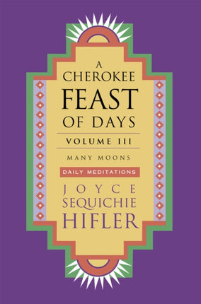 Cherokee Feast of Days Volume III Many Moons Many Moons Daily Meditations 03 Cherokee Feast of Days Paperback