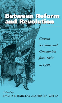 Between Reform and Revolution: German Socialism