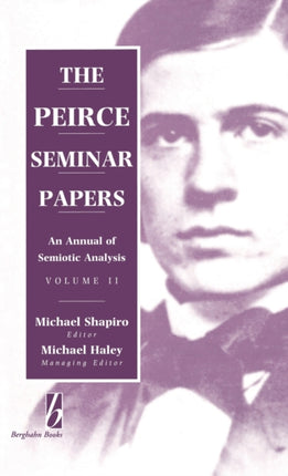 The Peirce Seminar Papers: Volume II: An Annual