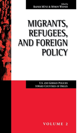Migrants, Refugees, and Foreign Policy: U.S. and