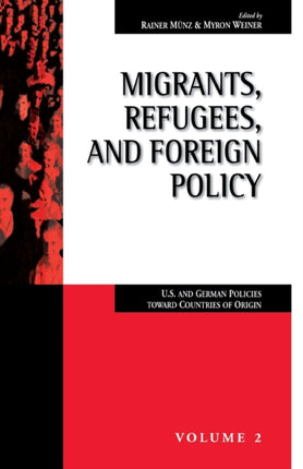 Migrants, Refugees, and Foreign Policy: U.S. and