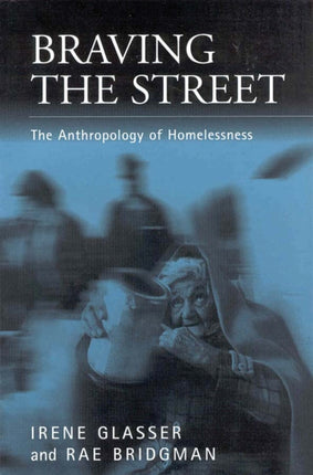 Braving the Street: The Anthropology of