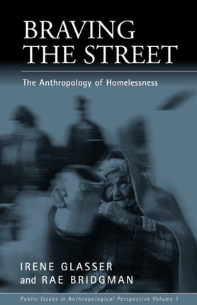 Braving the Street: The Anthropology of
