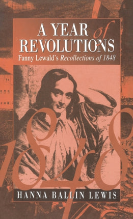 A Year of Revolutions: Fanny Lewald's