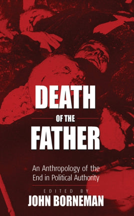 Death of the Father: An Anthropology of the End