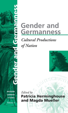 Gender and Germanness: Cultural Productions of