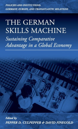 The German Skills Machine: Sustaining Comparative