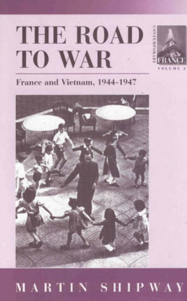 The Road to War: France and Vietnam 1944-1947