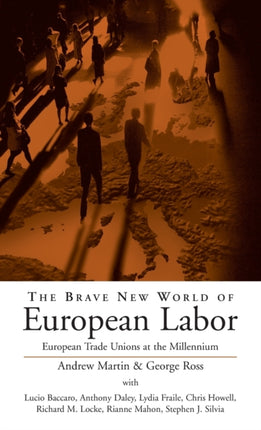 The Brave New World of European Labor: European