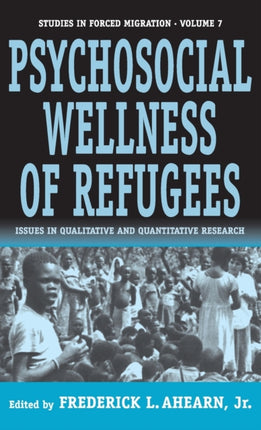 The Psychosocial Wellness of Refugees: Issues in