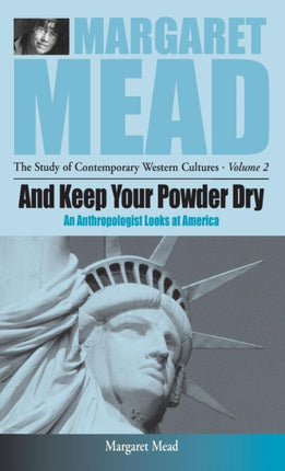 And Keep Your Powder Dry: An Anthropologist Looks