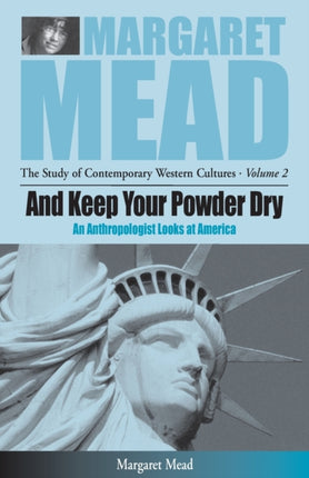 And Keep Your Powder Dry: An Anthropologist Looks