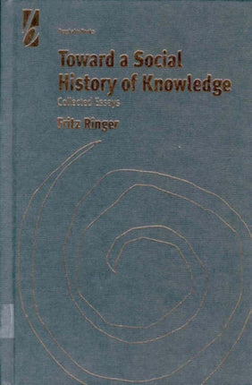 Toward a Social History of Knowledge: Collected