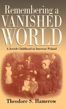 Remembering a Vanished World: A Jewish Childhood