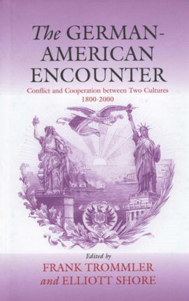 The German-American Encounter: Conflict and