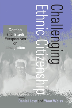 Challenging Ethnic Citizenship: German and