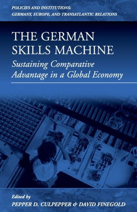 The German Skills Machine: Sustaining Comparative