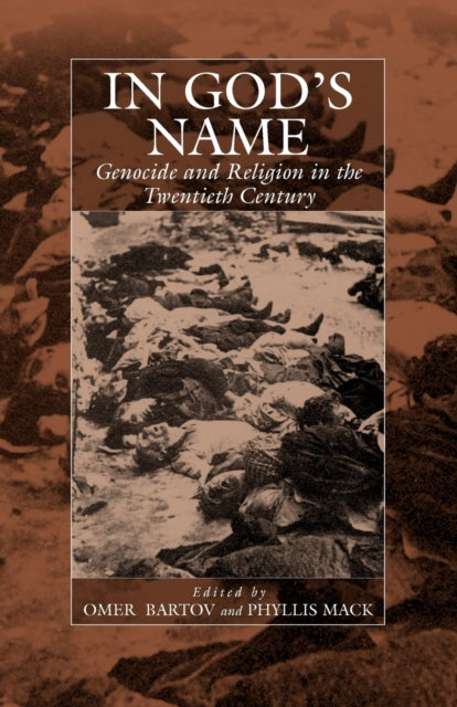 In God's Name: Genocide and Religion in the