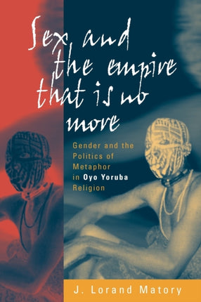 Sex and the Empire That Is No More: Gender and