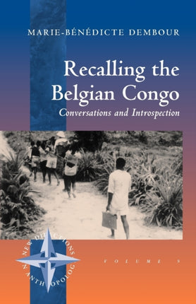 Recalling the Belgian Congo: Conversations and
