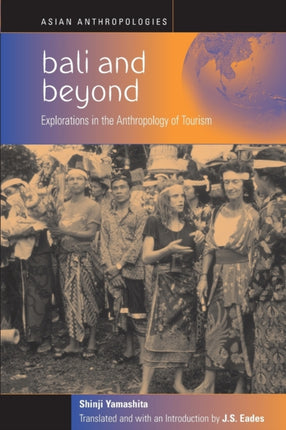 Bali and Beyond: Case Studies in the Anthropology
