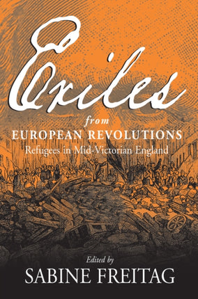 Exiles From European Revolutions: Refugees in