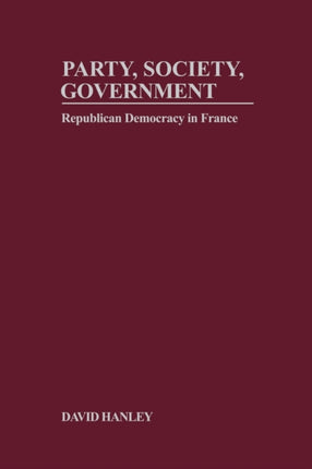Party, Society, Government: Republican Democracy