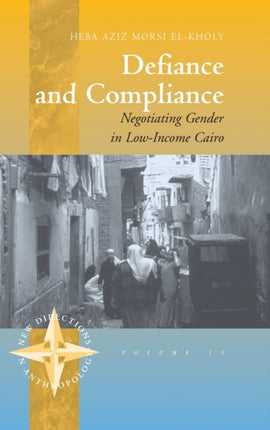 Defiance and Compliance: Negotiating Gender in