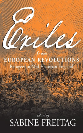 Exiles From European Revolutions: Refugees in