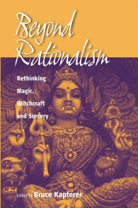 Beyond Rationalism: Rethinking Magic, Witchcraft
