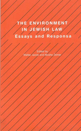 The Environment in Jewish Law: Essays and