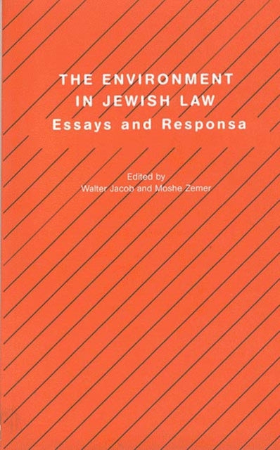 The Environment in Jewish Law: Essays and