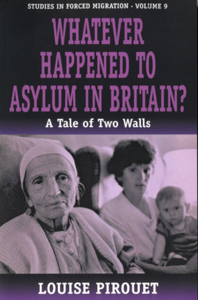Whatever Happened to Asylum in Britain?: A Tale
