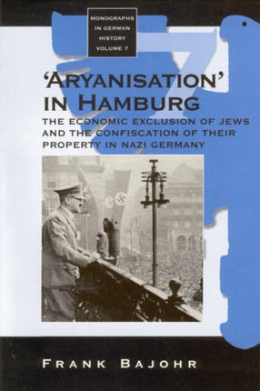 'Aryanisation' in Hamburg: The Economic Exclusion